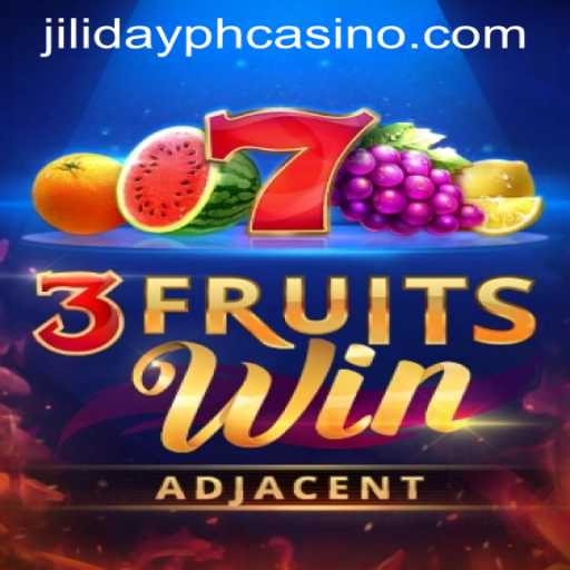 Discover the Thrill of 3FruitsWin at JILIDAY PH CASINO